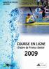 DOSSIER DE PRESSE Juin 2009. COURSE EN LIGNE Equipe de France Senior